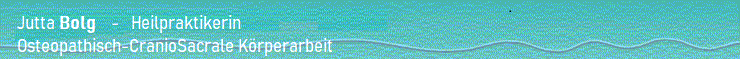 Jutta Bolg - CranioSacrale K�rperarbeit